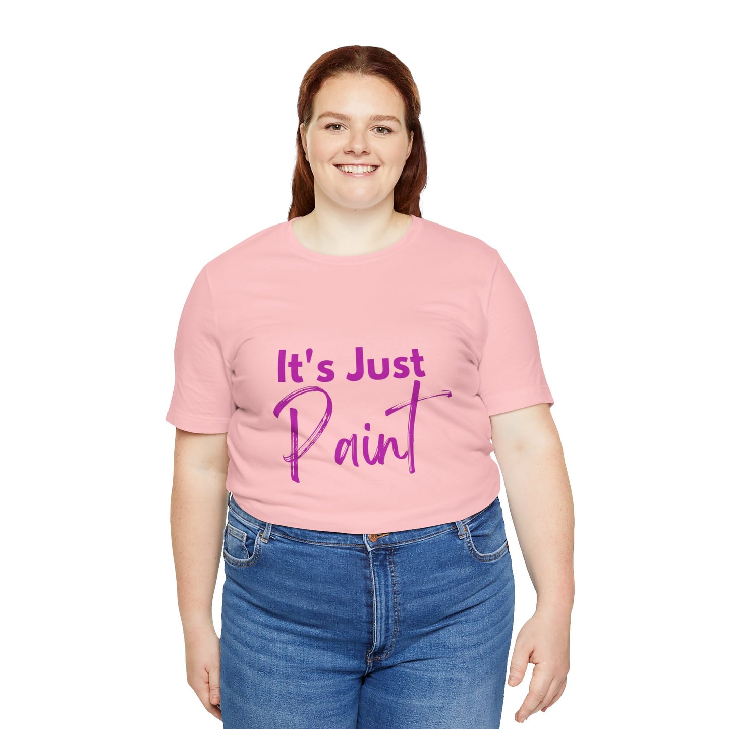 Its Just Paint T-shirt