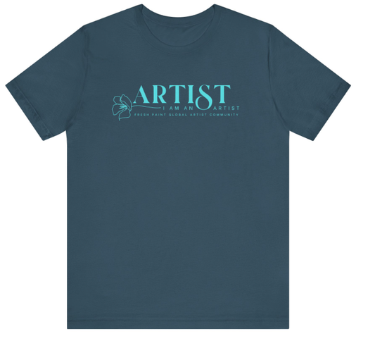 I am an Artist T-shirt Deep Teal